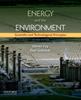 The Energy and The Environment : Scientific and Technological Principles Book