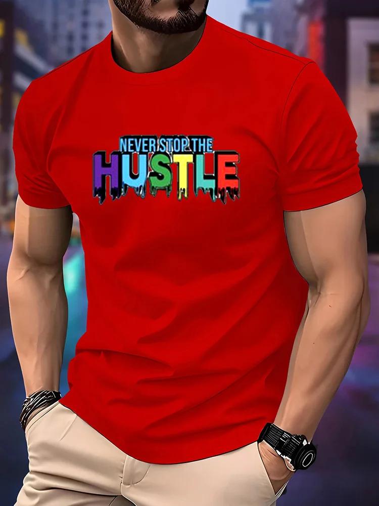 Unisexs Never Stop The Hustle TShirt Color Drip Letter Print ONeck Short Sleeve Casual Hip Hop Streetwear Graphic Tee Tops
