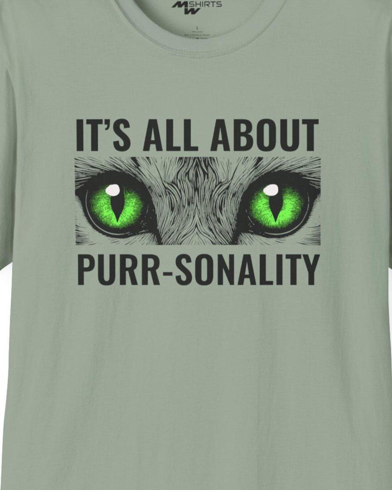 Green Cat Eyes T-Shirt: Funny Purr-sonality Cat Lover Tee Gift S