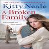 A Broken Family by Kitty Neale Paperback Book 9781847562449