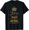 NEW! Kings Are Born In April Birthday Novelty Tee - Made In Usa