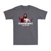 Disappointment<wbr/>s All Of You Funny Jesus Christian Saying Sarcastic Men's T-Shirt Unisex T-Shirt