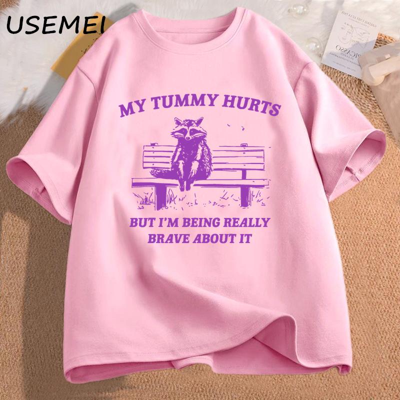 Unisexs Tshirt My Tummy Hurts But Im Being Really Brave About It Tshirts Funny Graphic Meme Racco Graphic T Shirts Unisex Clothes