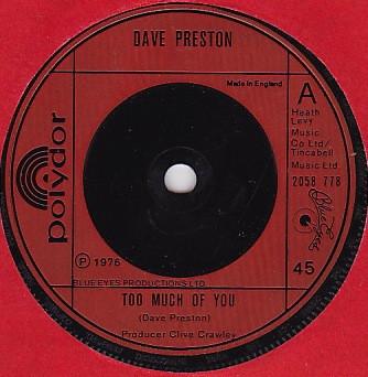 

7inch Record DAVE PRESTON Too Much Of You 2058778 Polydor 1976 UK Pop Used