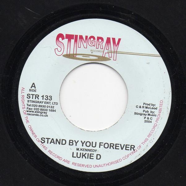 

7inch Record LUKIE D - Stand By You Forever STR133 Stingray Record 2004 UK Reggae, Ska & Dub Used