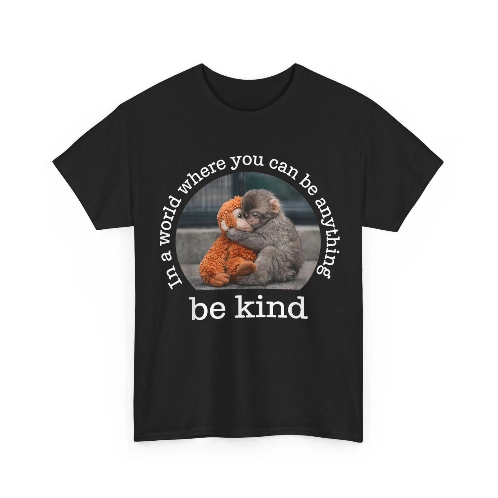 Monkey Punch in the World Where You can be Anything Be Kind T-Shirt 2XL