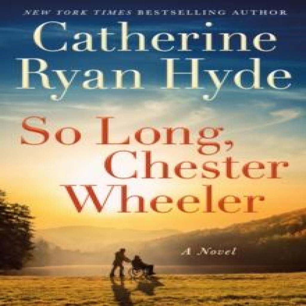 So Long Chester Wheeler by Catherine Ryan Hyde Hardback Book 9781662505775