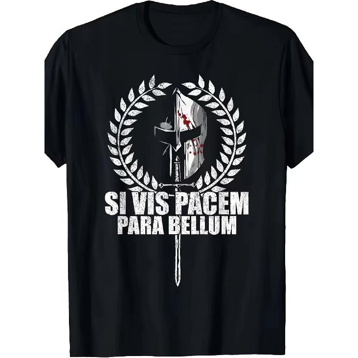 2025 Si Vis Pacem Para Bellum _ Latin Wisdom Proverb T-Shirt Graphic T Shirts Men Clothing Camiseta Hombre, Plus Size