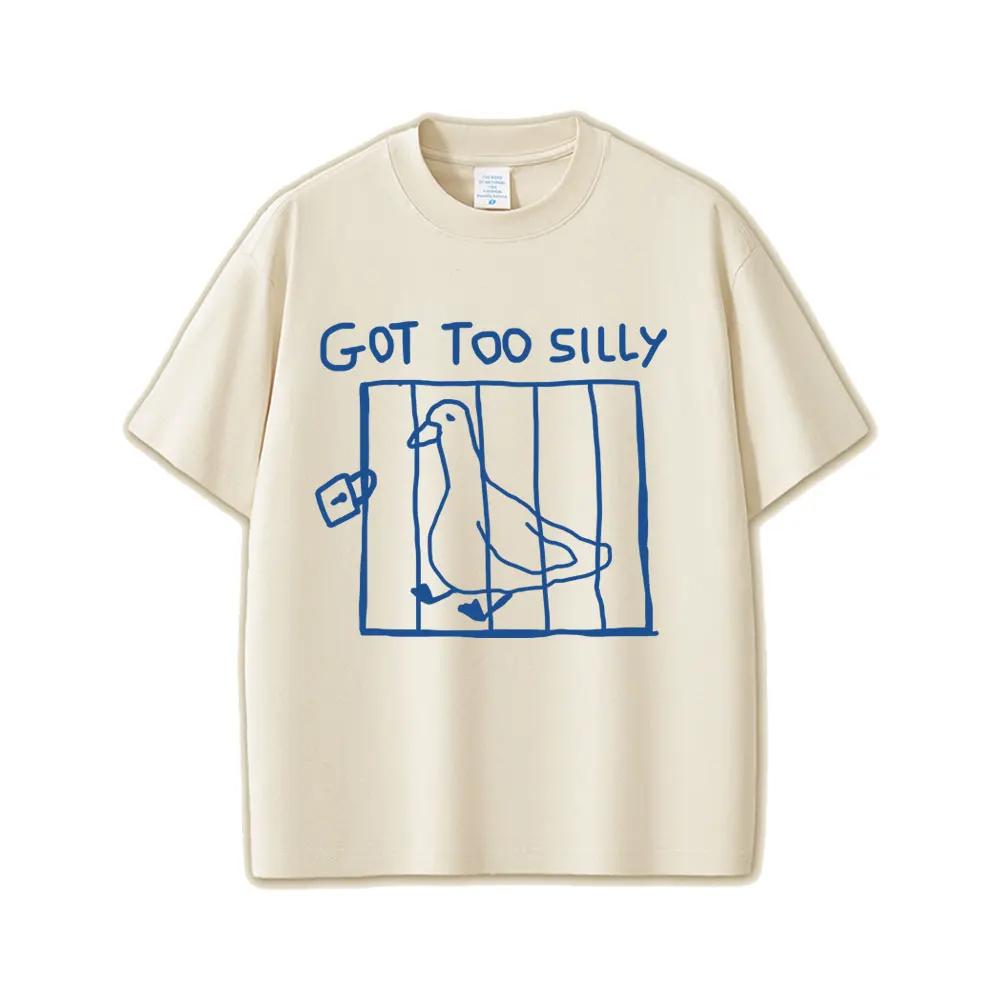 

Got Too Silly Goose Funny Meme Graphic T-Shirt Men Women Casual Cotton Vintage Short Sleeve Oversized Tee Shirt StreetwearUnisex S