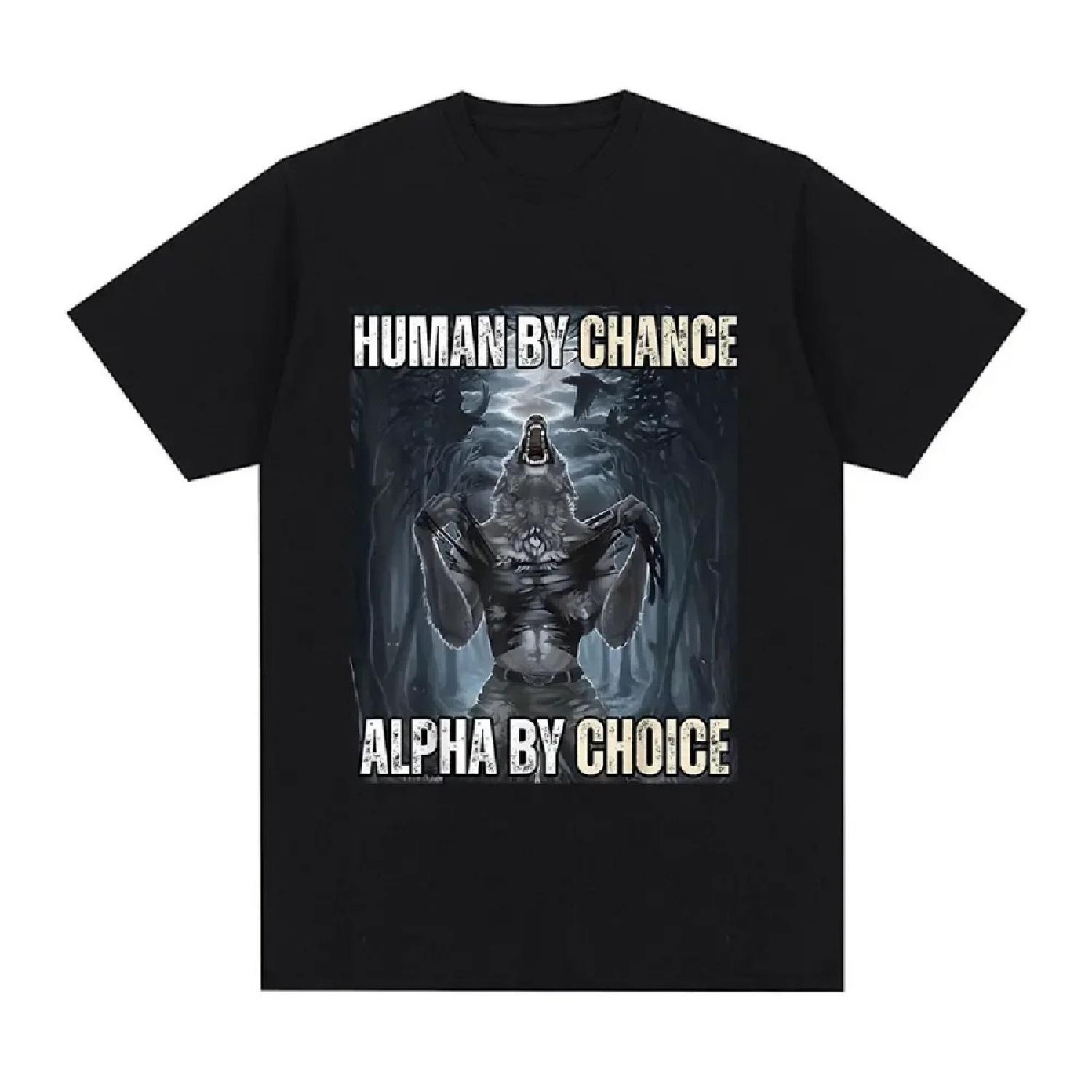 

Human By Chance Alpha By Choice Wolf Funny Meme Футболки Чоловічі повсякденні бавовняні вінтажні футболки з коротким рукавом Оверсайз Вуличний одяг XXXXXL чорний