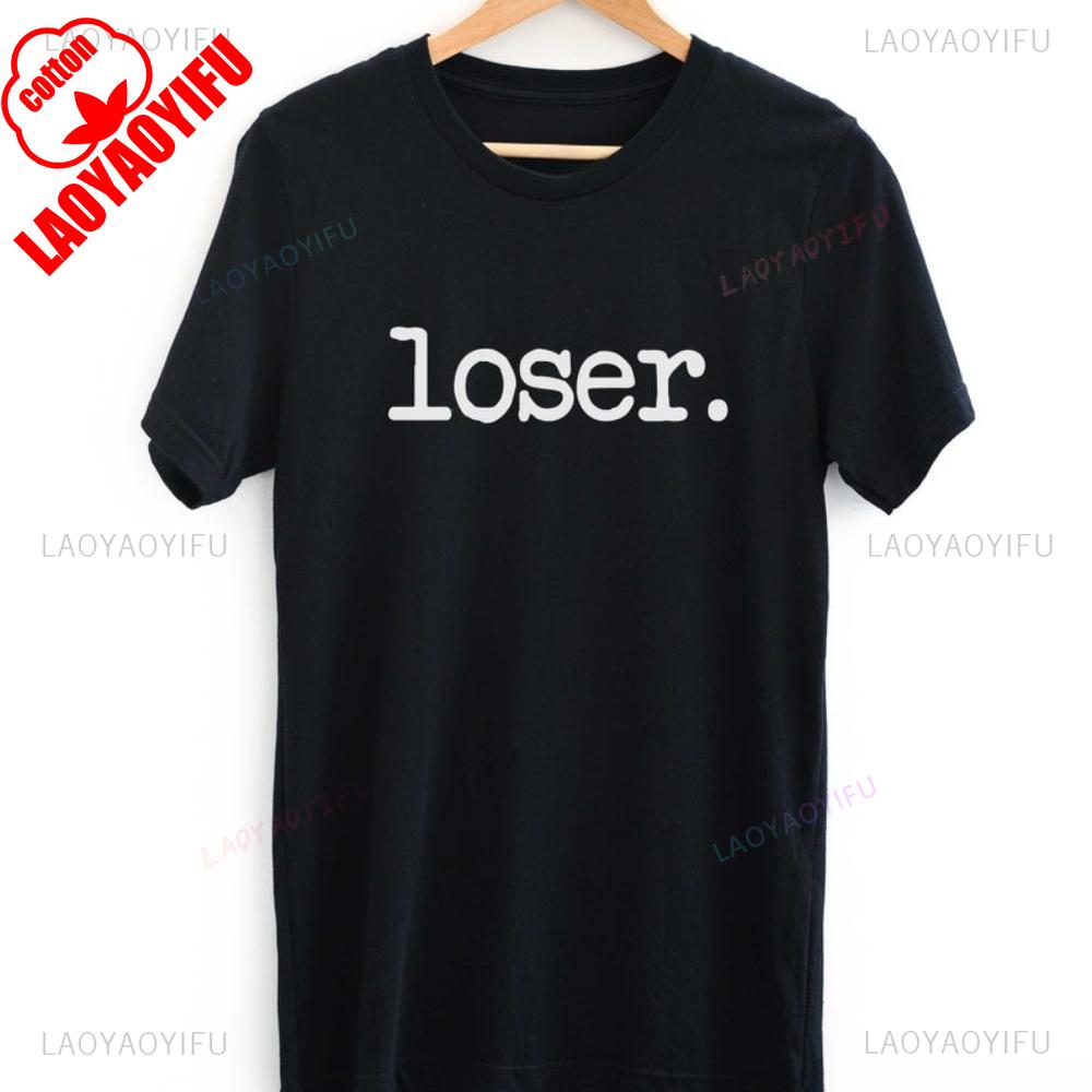 Loser T-Shirt, Funny Adult Slogan Shirt, On Trend Fashion Tees Breathable Camisetas Comfort and Fashion