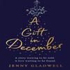 A Gift In December by Jenny Gladwell Paperback Book 9781529302684