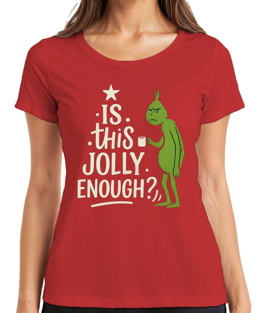Is This Jolly Enough Grinch Christmas Funny Sarcastic Saying Ladies TShirt