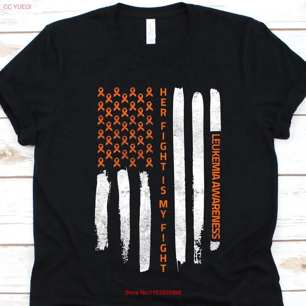 Her Fight Is My American Flag T Shirt Leukemia Awareness Blood Cancer Orange Ribbon Design Independence Day Usa July 4th