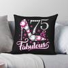 75th Birthday Fabulous Lady Square Pillowcase Polyester Linen Velvet Printed Decorative Throw Pillow Bed Cushion Cover 45x45