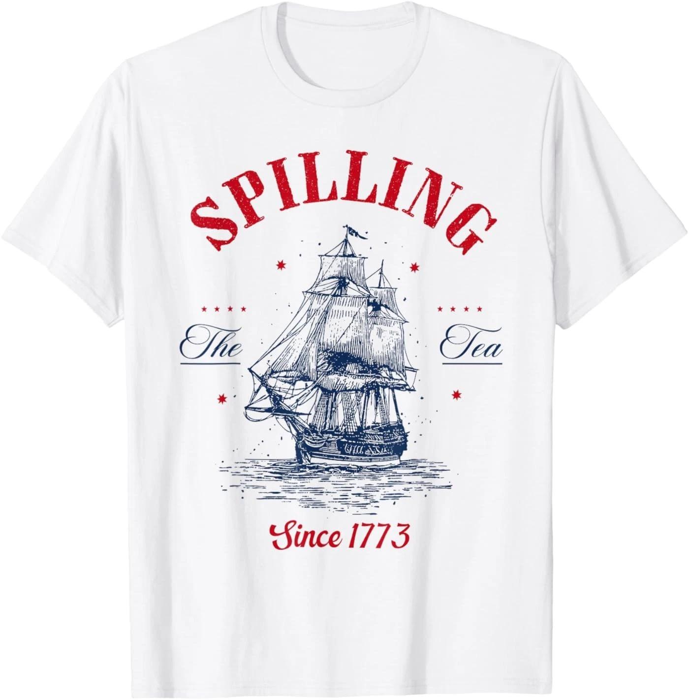 Spilling The Tea Since 1773 Patriotic Tea Party 4th July T-Shirt L