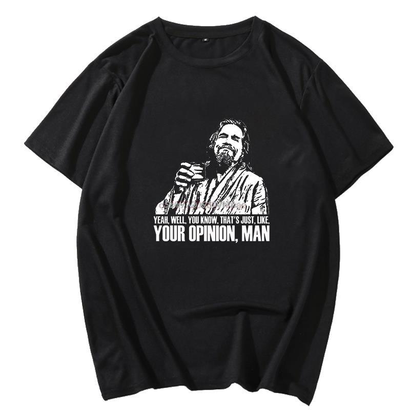 Lebowski Graphic T Shirts Similar To Your Posture Big Size Short Sleeve T Shirt Cotton New Shirts And Tshirts Mens Clothes
