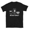 Never Forget Joke Gift Classic Fit TShirt