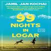 99 Nights In Logar by Jamil Jan Kochai Paperback Book 9781408898444