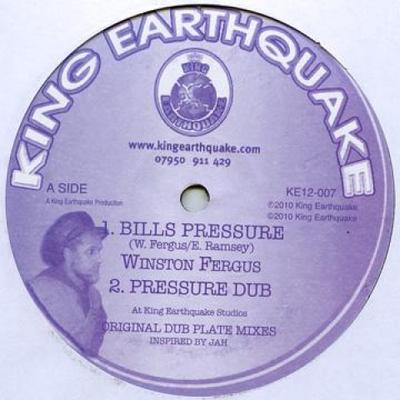 12inch Record WINSTON FERGUS - Bills Pressure; Pressure Dub / Far  KE12007 King Earthquake 2010 UK Reggae, Ska & Dub