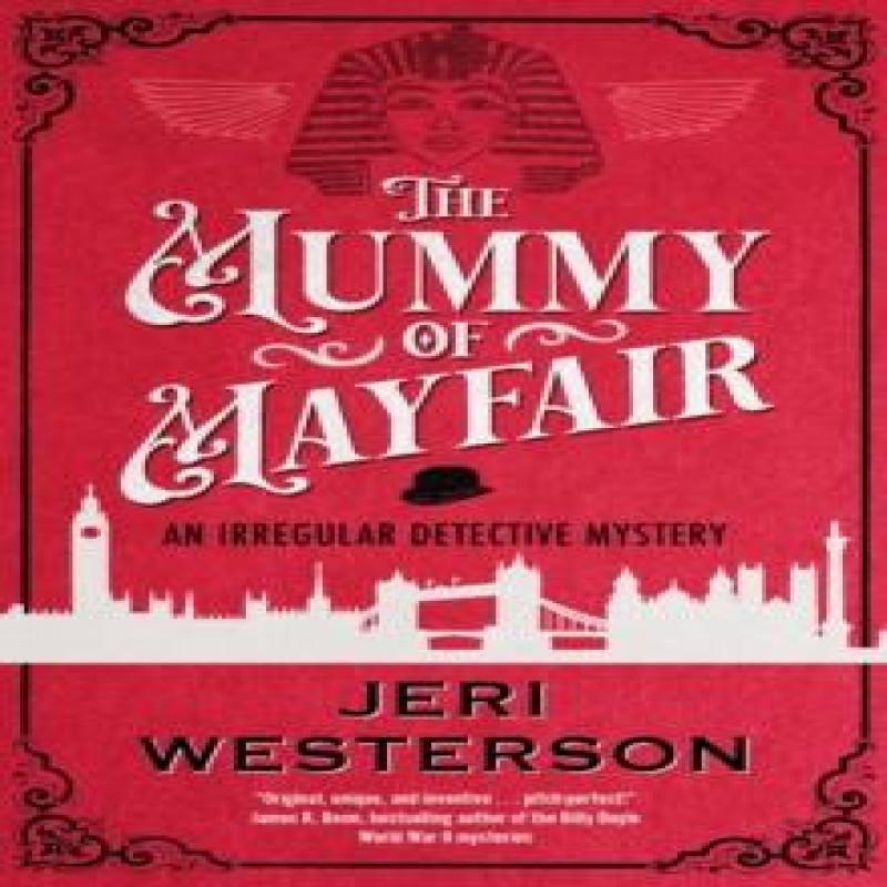 The Mummy of Mayfair by Jeri Westerson Hardback Book 9781448310760