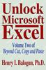 The Unlock Microsoft Excel : Volume Two of Beyond Cut, Copy and Paste Book