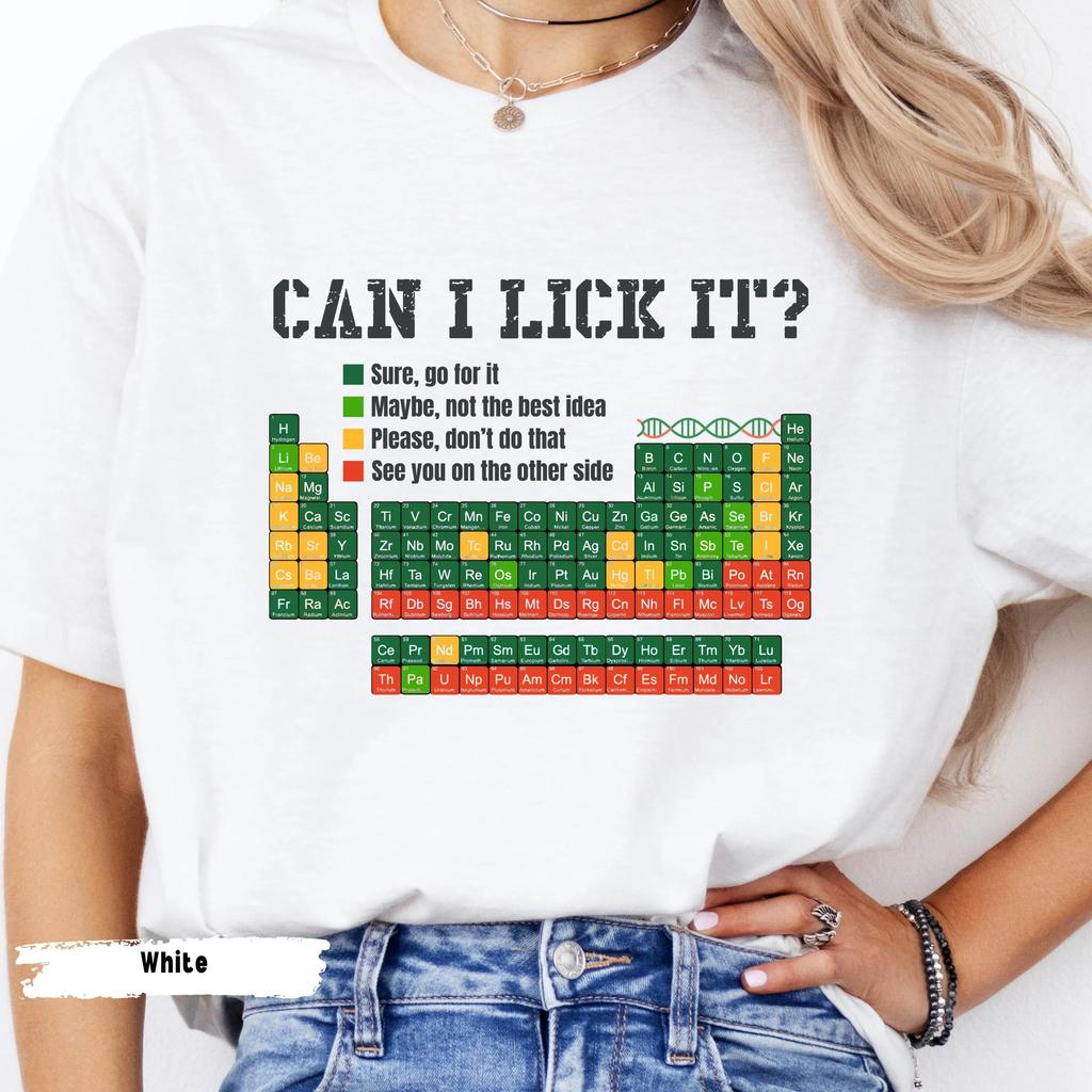 Can I Lick It Periodic Table Shirt Funny Chemistry Shirts Elements Table Science Chemistry Lab Gift Funny Chemistry Gift unisex
