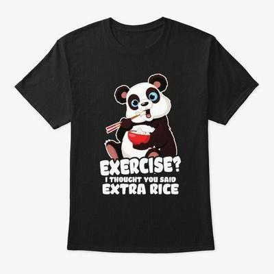 Panda Übung I Du sagtest Extra T-Shirt Hergestellt in den USA Größe S bis 5XL