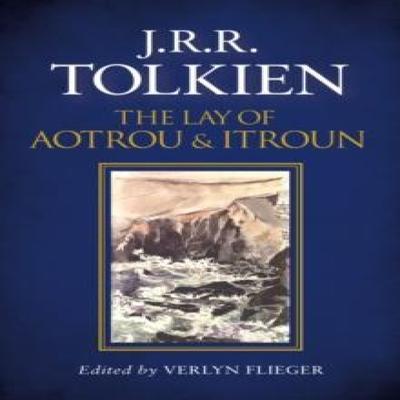 The Lay of Aotrou and Itroun by J. R. R. Tolkien Hardback Book 9780008202132