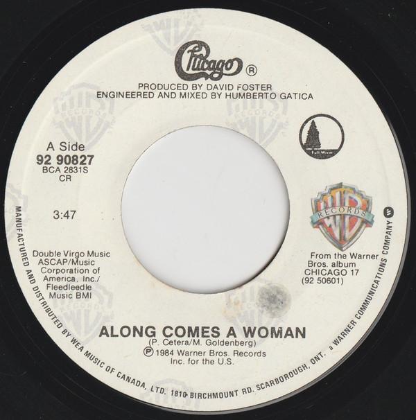 

7inch Record CHICAGO - Along Comes A Woman 9290827 WARNER BROS. RE 1984 Canada Rock Used