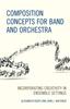 Buch Composition Concepts for Band and Orchestra : Incorporating Creativity In Ensemble Settings