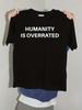 Men's Heavyweight  Humanity Is Overrated  Printed T-shirt, Black and White Color Scheme, Suitable for All Seasons, Machi