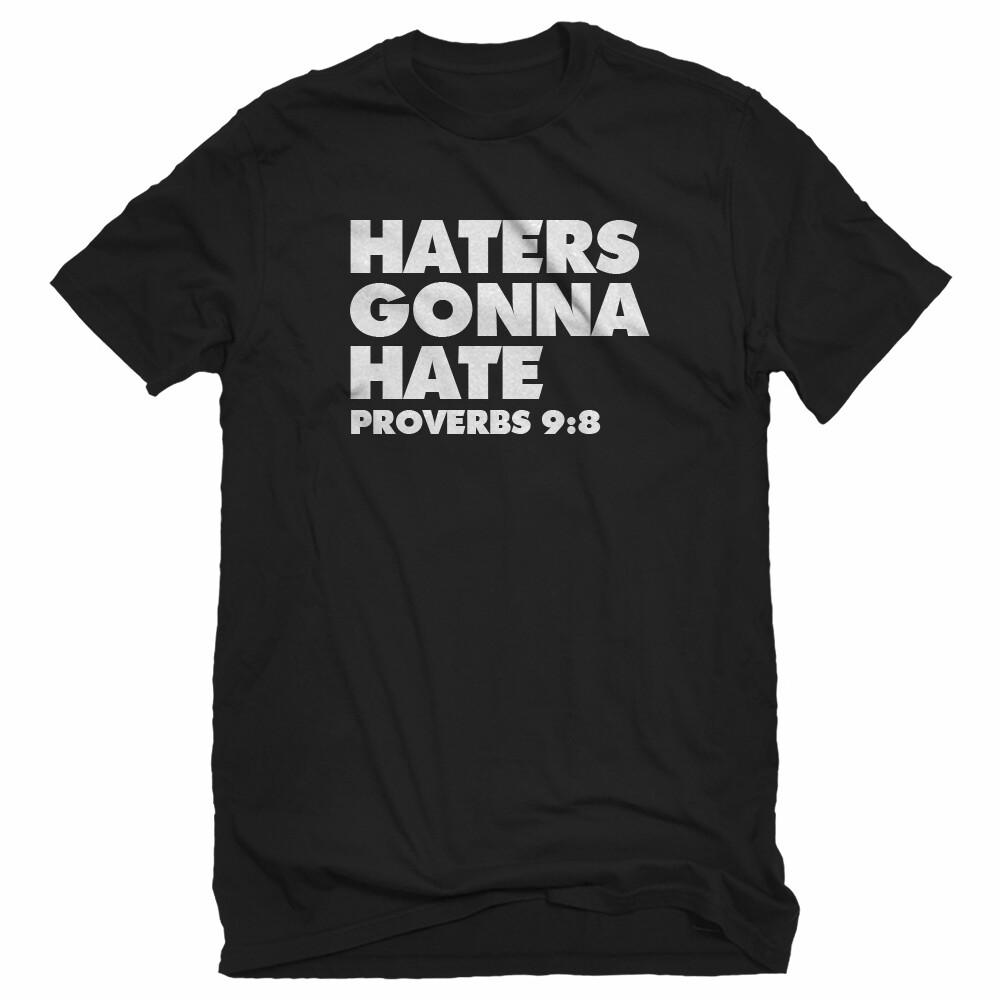 Haters Gonna Hate Proverbs 9:8 Unisex T-shirt Unisex T-Shirt