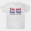 Asian Size Men Black Print T-shirt I'M Not Gay, But Josh Allen Is Josh Allen - Buffalo Bills Mafia No-Cut Heat Transfer Print Cotton Tshirt