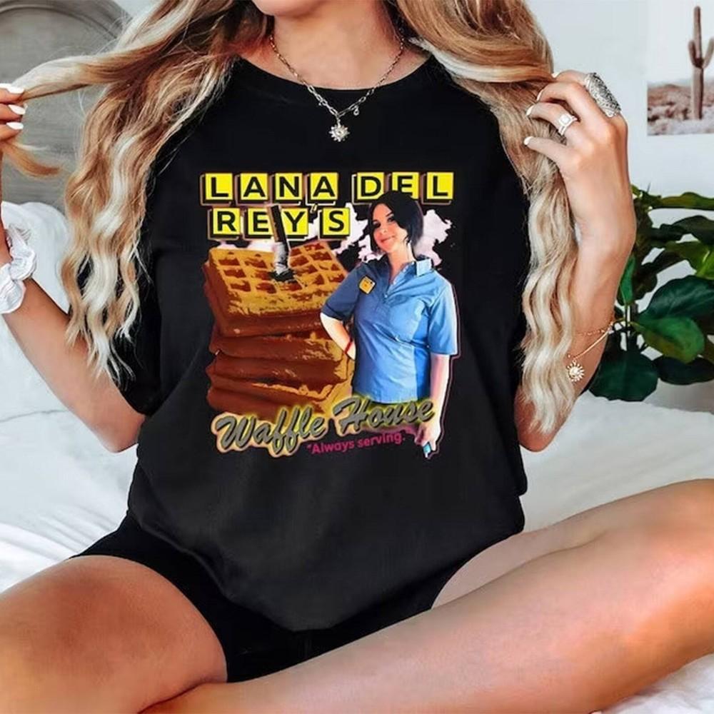 

Lana Del Rey s Waffle House Always Serving Tee Lana Del Rey Funny Meme Shirt L Unisex T-Shirt XXXXL