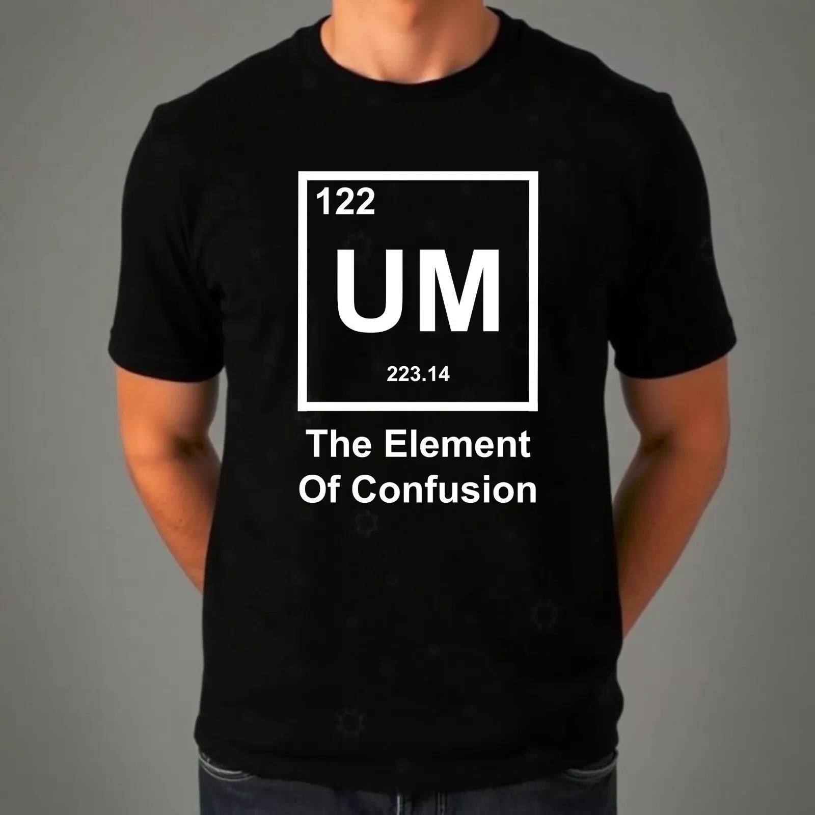 

Um The Element Of Confusion Funny Men Women Vest Tank Top Unisex T Shirt XL