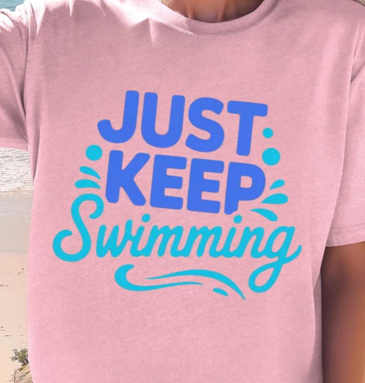 Just Keep Swimming T-shirt | Inspirational Ocean Lover Tee, Swimmer Shirt, Beach S