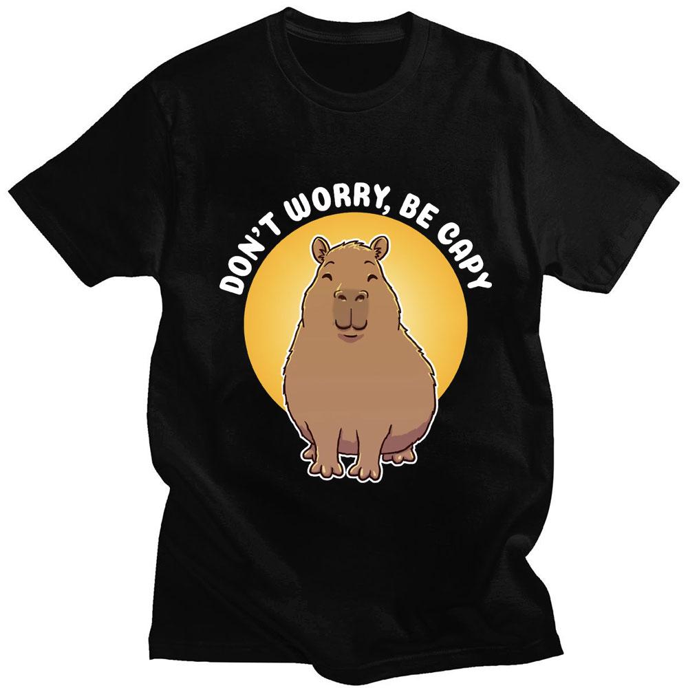 Dont Worry Be Cappy Capybara Graphic TShirt Unisex Unisex Funny Cute T Shirt Casual ONeck Tees Streetwear Cotton T Shirts Male