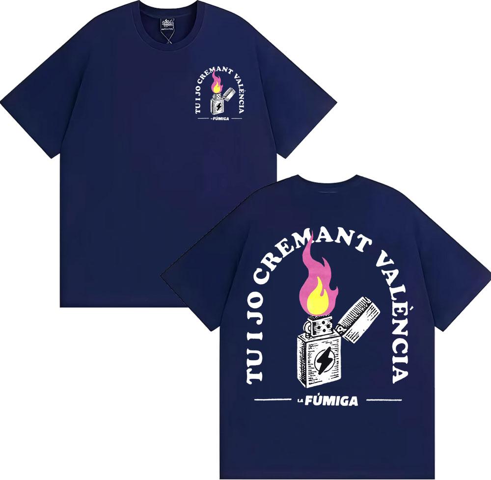 La Fumiga Tu I Jo Cremant València Merch Tee Shirt Mens Clothing Gothic High Street Tshirt 100 Cotton Loose Oversized T Shirt