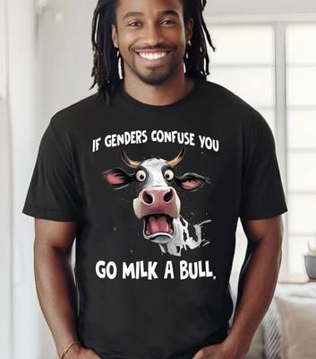 If Genders Confuse You Go Milk A Bull Black T-Shirt S-5XL, Gildan 5000 Unisex T-Shirt