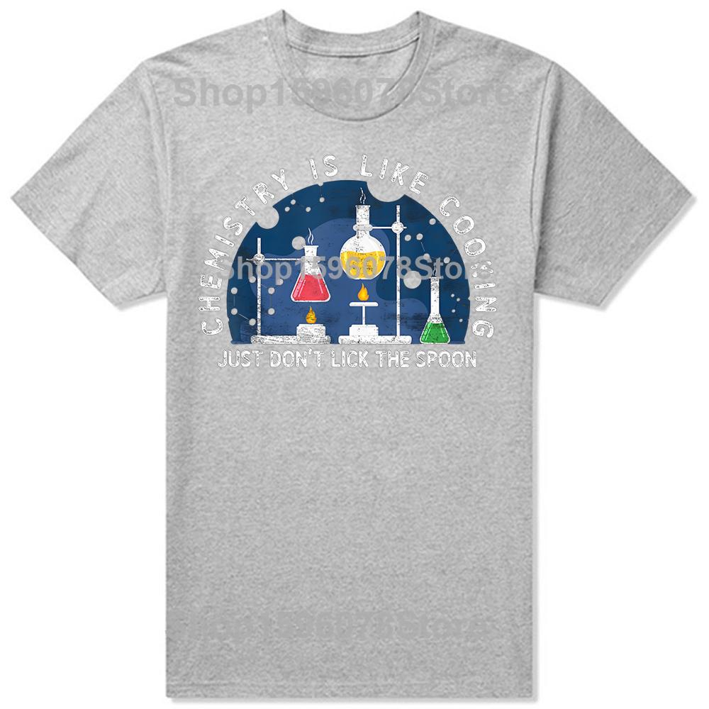 Funny Chemist Chemistry Is Like Cooking Science Nerd T-shirts Men Fashion Casual Tshirt 100% Cotton Loose Oversized T Shirt