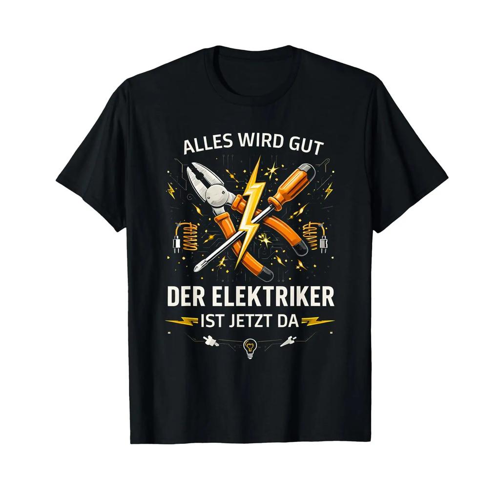 Everything Will Be Alright The Electrician Is Here Now Tradesunisex T Shirt Vintage Graphic Stretched Stylish Fashion
