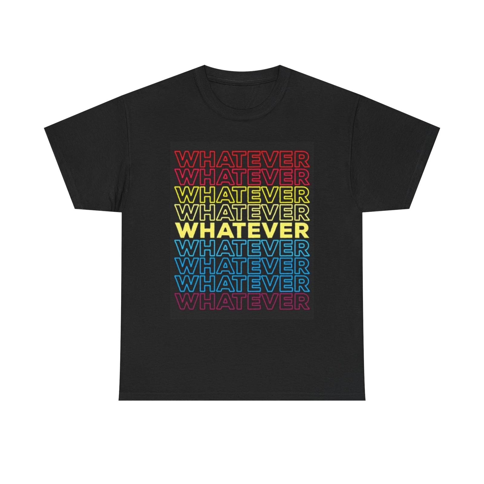 Men s and Women s T-shirts Whatever Retro Neon Graphic L