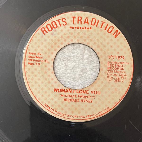 

7-дюймовая пластинка MICHAEL HYNES Woman I Love You NONE Roots Tradition 1979 Ямайка Регги Ска Даб Б/у
