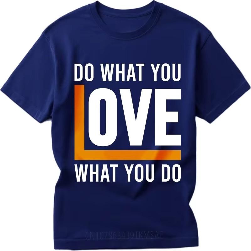 Fashion Tshirt Workout for Him Short Sleeve T Shirt Black Do What You Love What You Do Everyday Man Minimalist Teeshirt