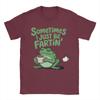 Sometimes I Just Be Fartin Funny Frog Meme Unisexs T Shirt Fashion Tee Shirt Crewneck TShirts Cotton Plus Size Clothing