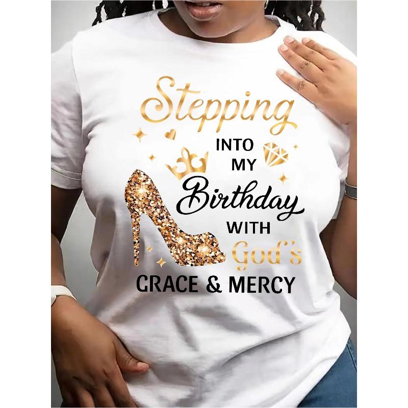 Geburtstags-T-Shirt für Damen Ich trete mit Gottes Gnade & Barmherzigkeit in meinen Geburtstag ein Goldener glitzernder Text Weißer Rundhalsausschnitt Atmungsaktiv
