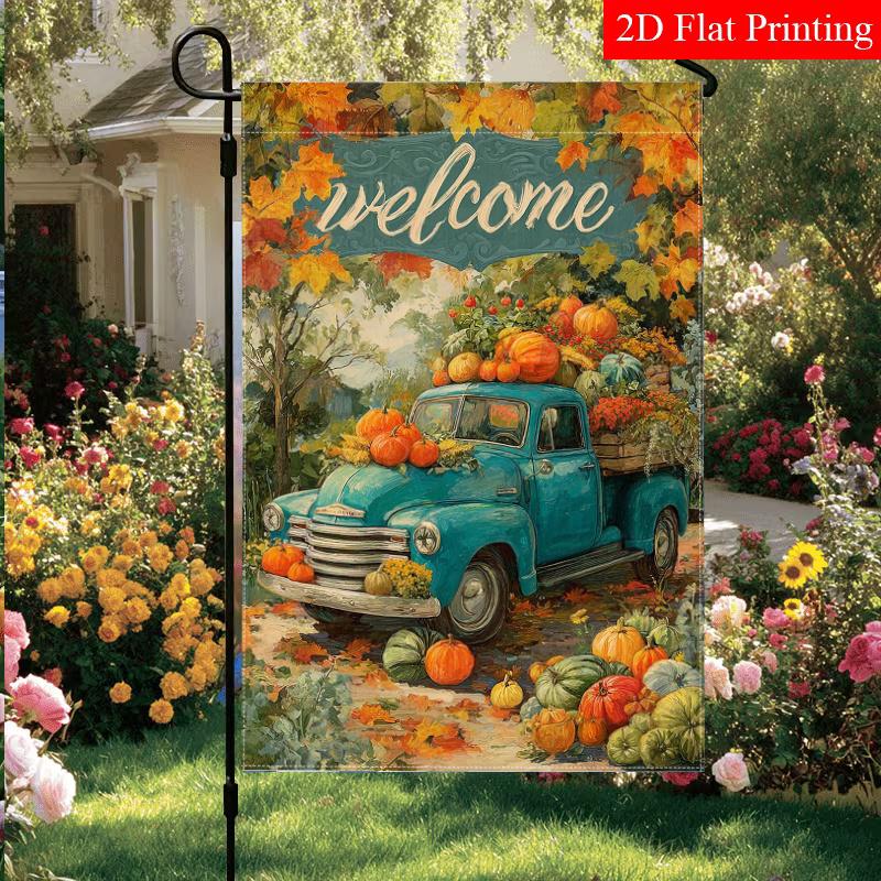 2D Flat - 2D Flat Welcome Autumn Garden Flag Truck Pumpkin Maple Leaf Thanksgiving Garden Flag 1-28X40 Inch Outdoor Garden Flag Double-Sided Home Deco