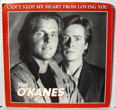 7inch Record O'KANES - Can't Stop My Heart From Loving You 3806606 Columbia 1984 US Folk Used