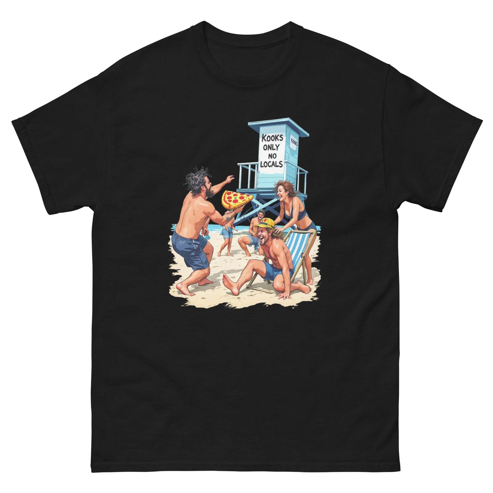 Kooks Only No Locals Pizza Beach Funny T-Shirt 2XL
